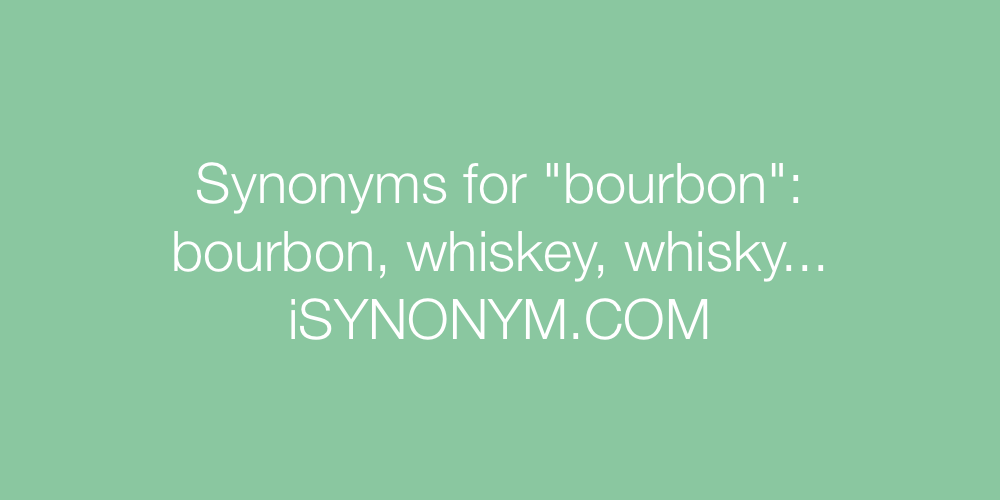 Synonyms bourbon