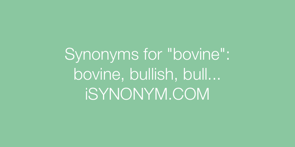 Synonyms bovine