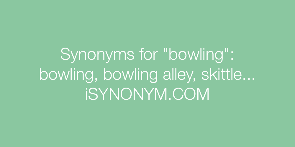 Synonyms bowling