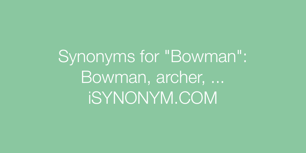 Synonyms Bowman