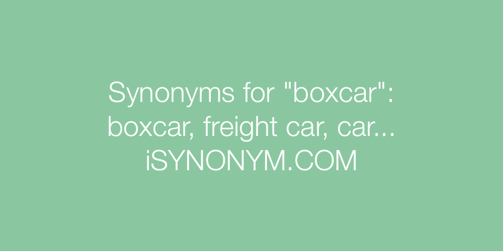 Synonyms boxcar