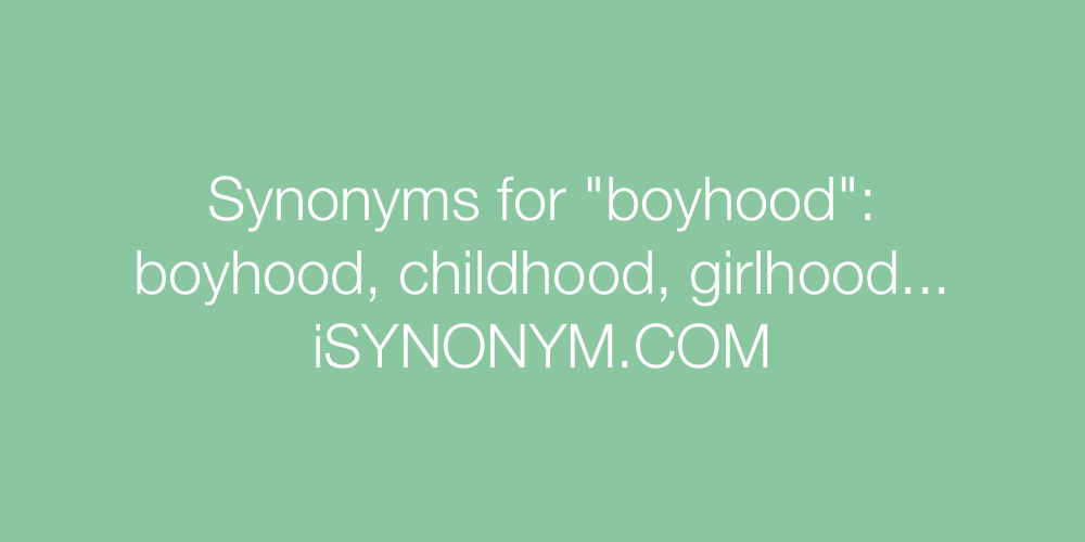 Synonyms boyhood