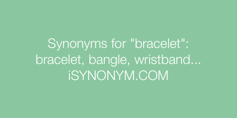 Synonyms bracelet
