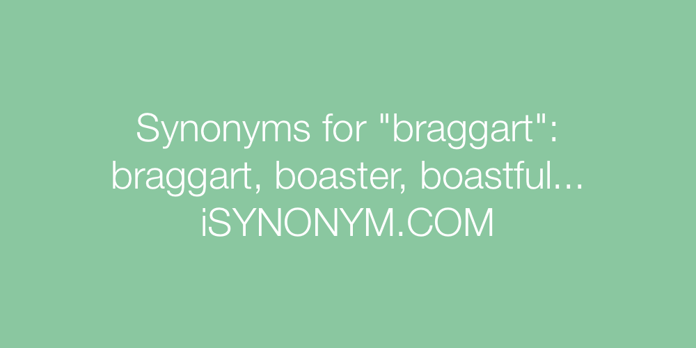 Synonyms braggart