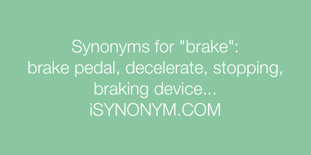 Synonyms brake