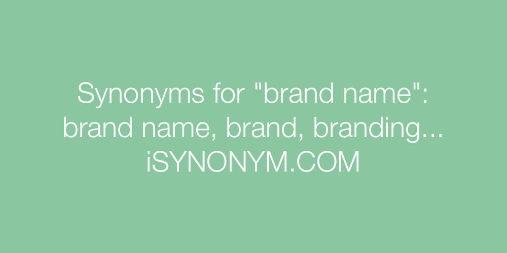 Synonyms brand name