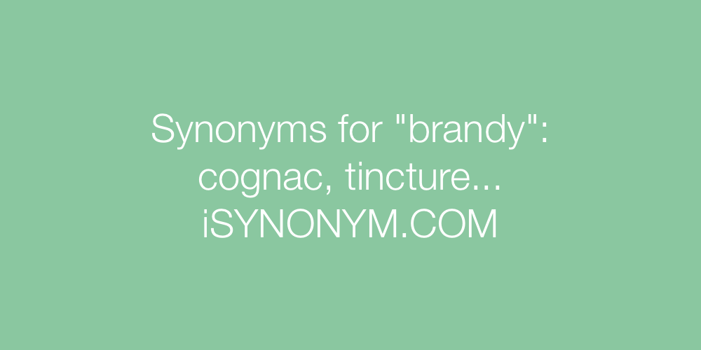 Synonyms brandy