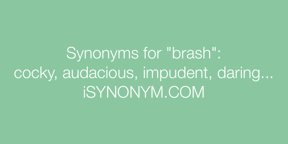 Synonyms brash