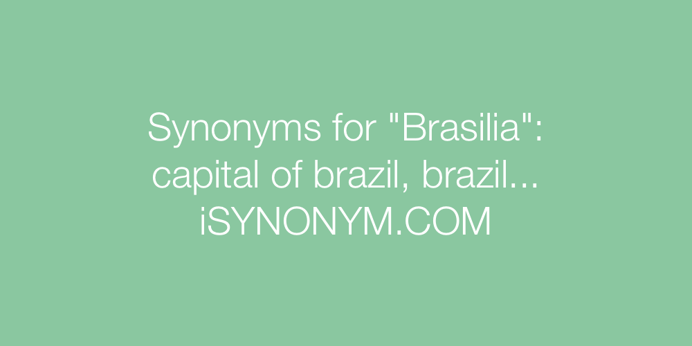 Synonyms Brasilia
