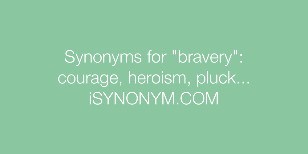 Synonyms bravery