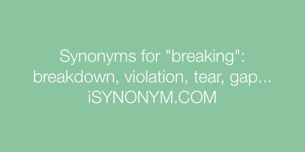 Synonyms breaking