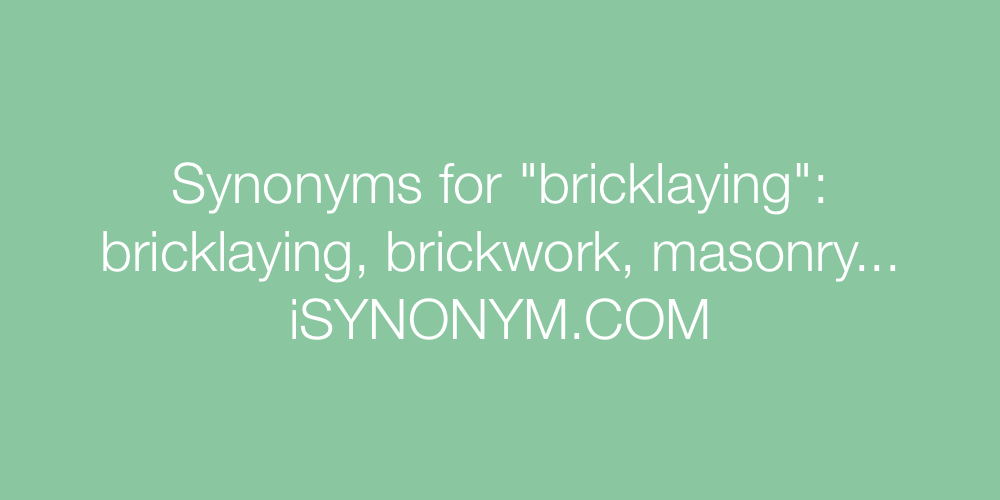Synonyms bricklaying