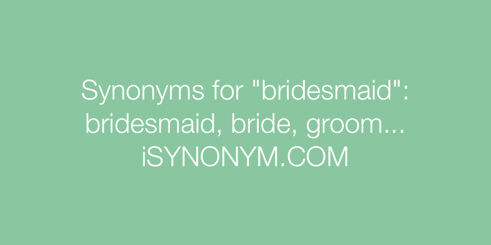 Synonyms bridesmaid