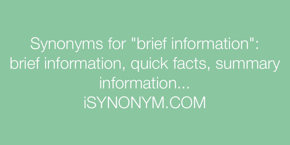 Synonyms brief information