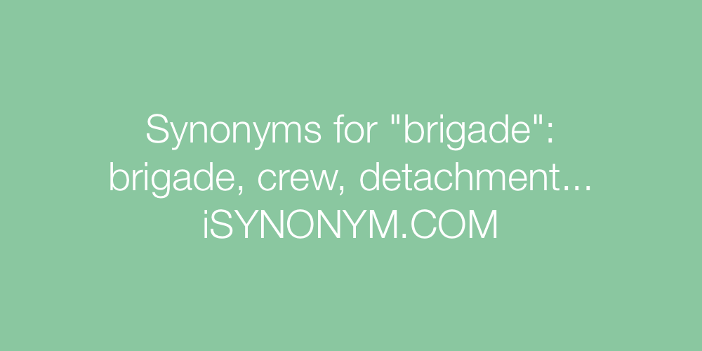 Synonyms brigade