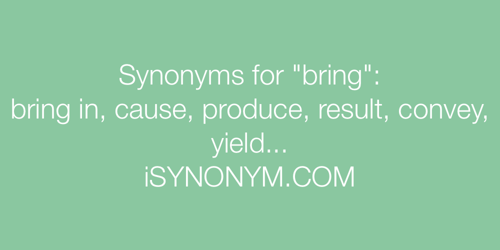 Synonyms bring