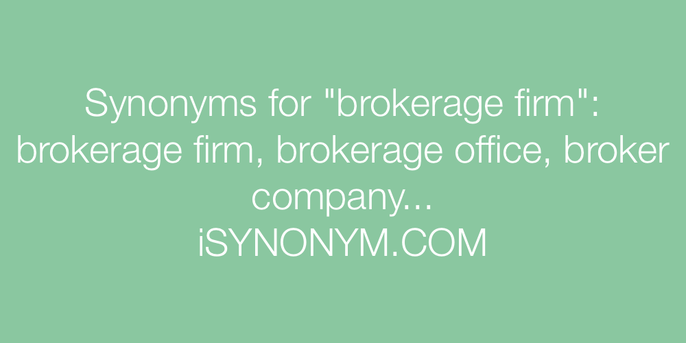 Synonyms brokerage firm