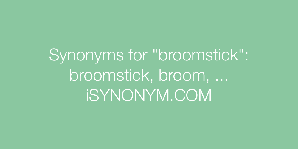 Synonyms broomstick