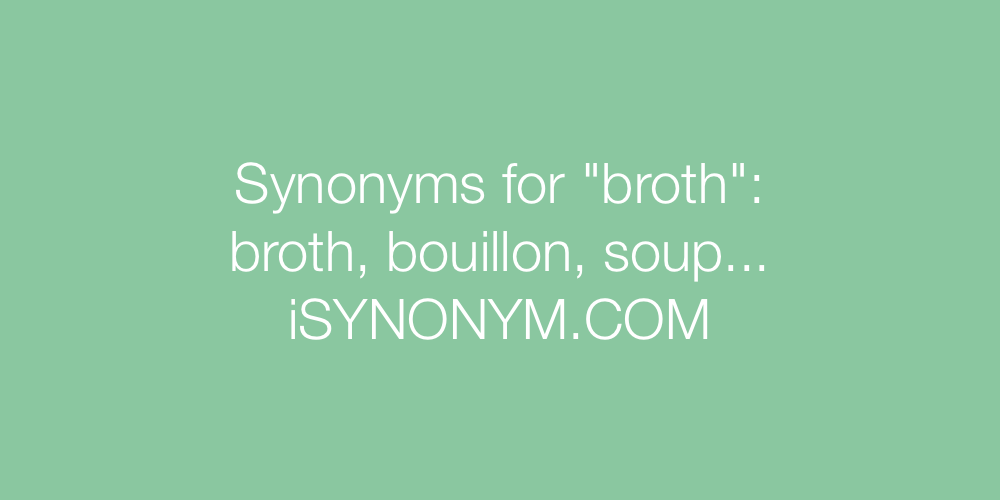 Synonyms broth