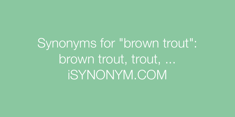 Synonyms brown trout