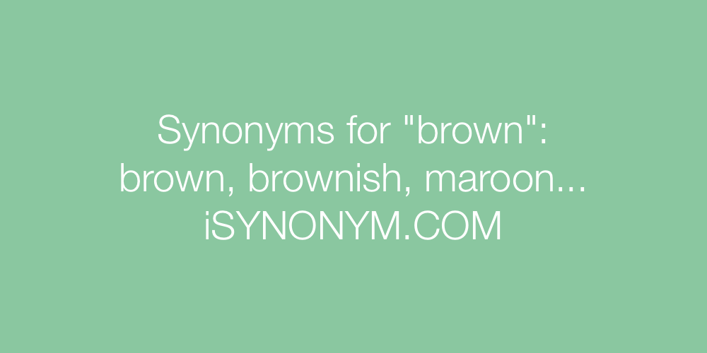 Synonyms brown
