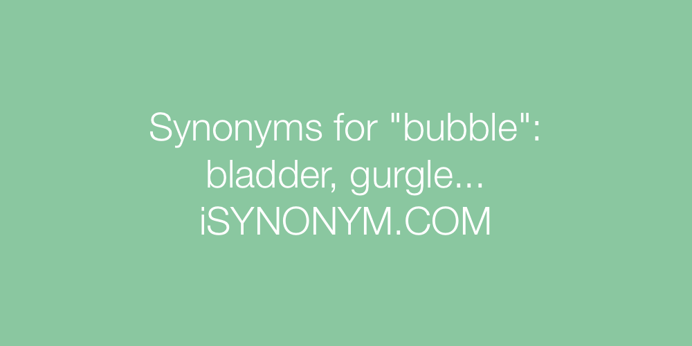 Synonyms bubble