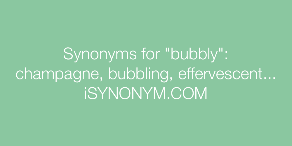 Synonyms bubbly
