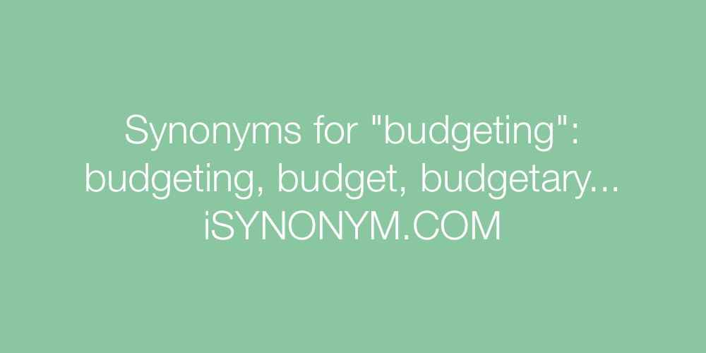 Synonyms budgeting