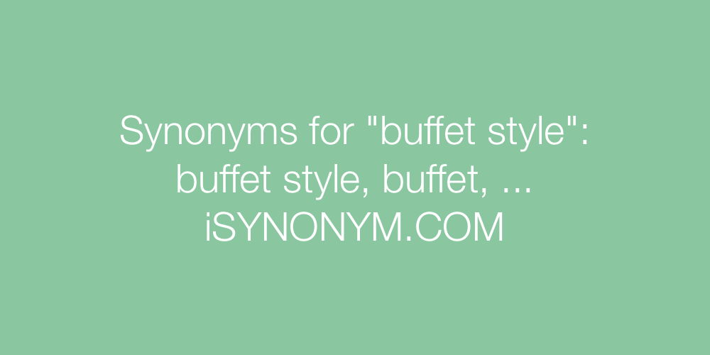 Synonyms buffet style