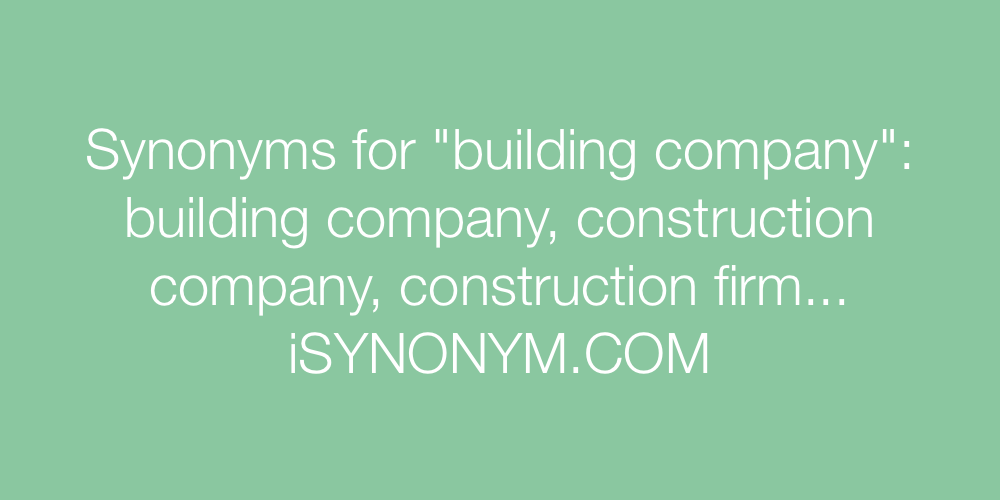 Synonyms building company
