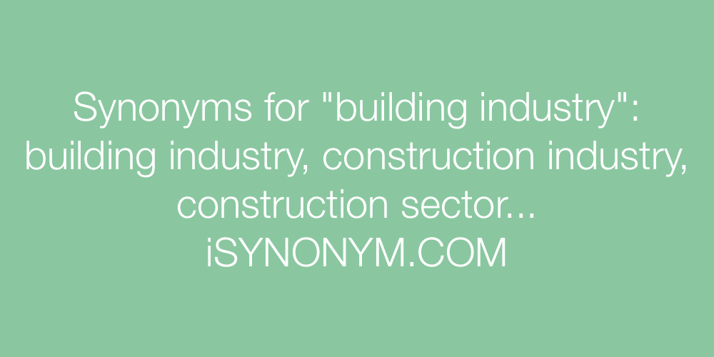 Synonyms building industry