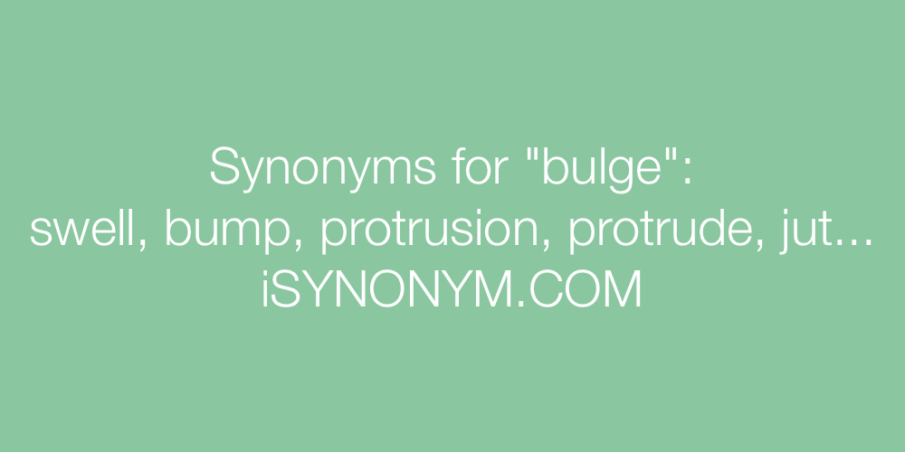 Synonyms bulge