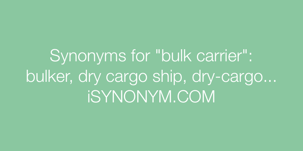 Synonyms bulk carrier