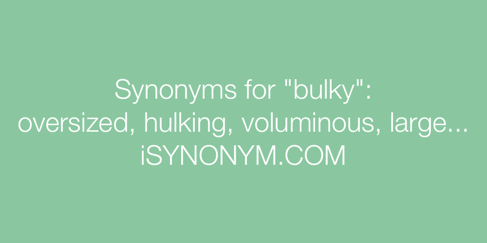 Synonyms bulky