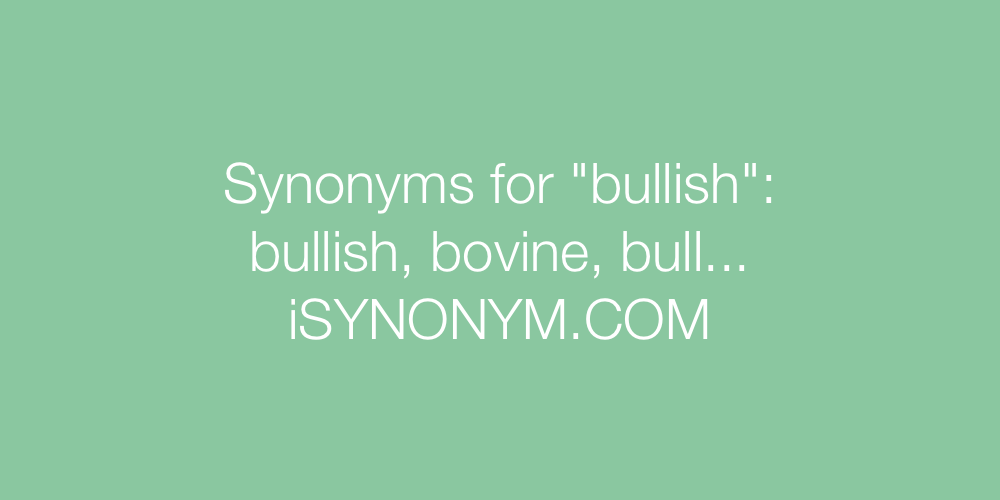 Synonyms bullish