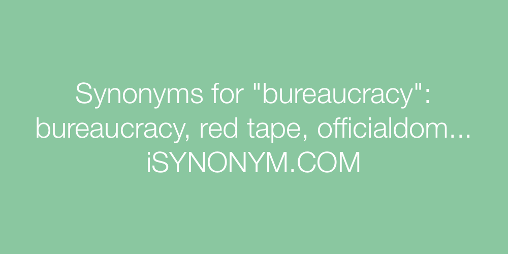 Synonyms bureaucracy