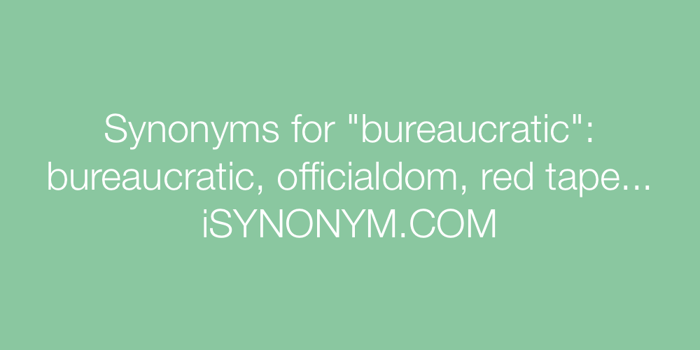 Synonyms bureaucratic