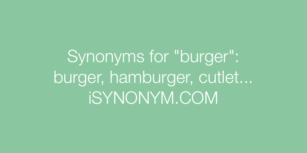 Synonyms burger