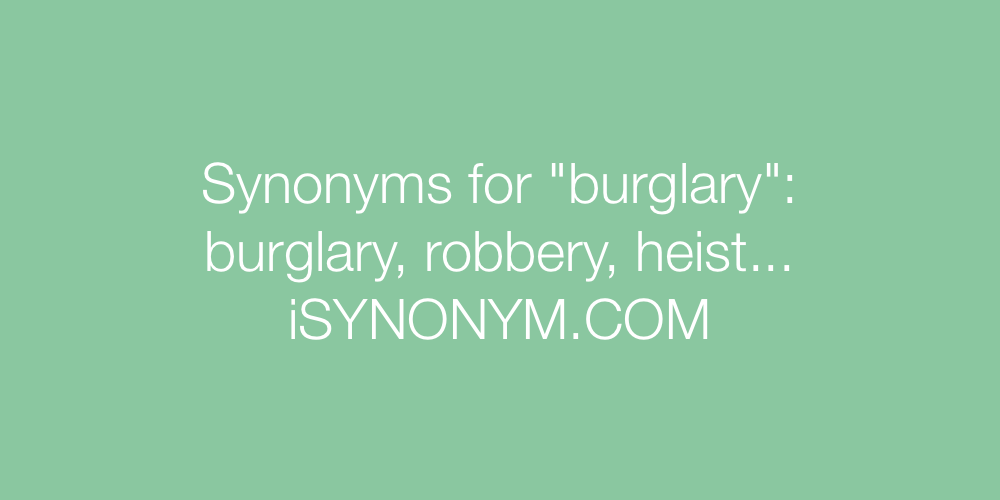 Synonyms burglary