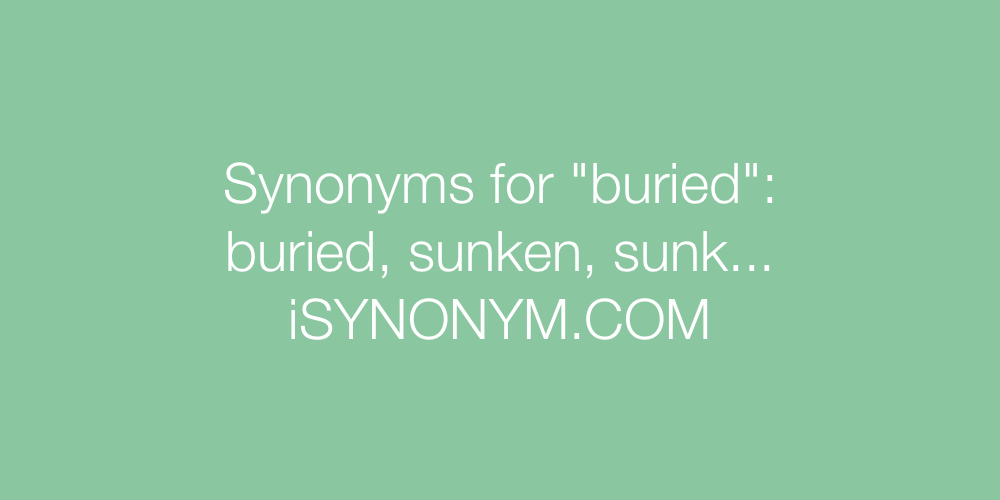 Synonyms buried