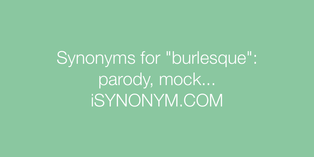 Synonyms burlesque