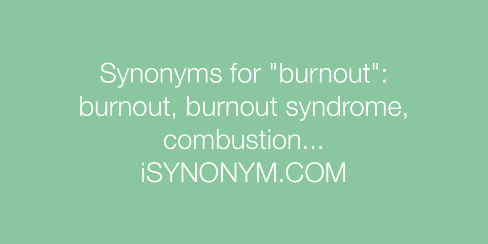 Synonyms burnout