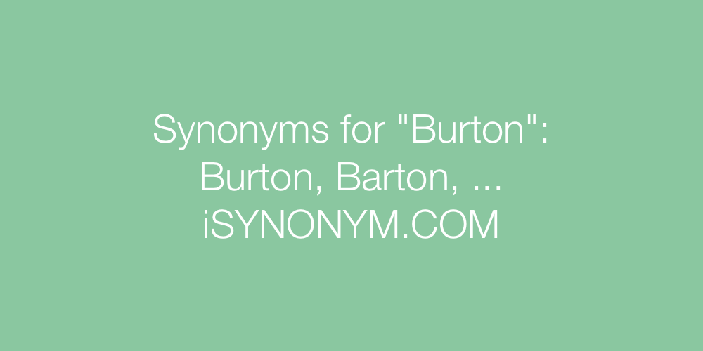 Synonyms Burton