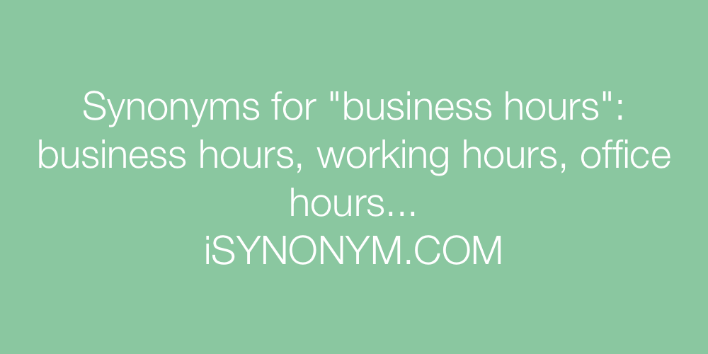 Synonyms business hours