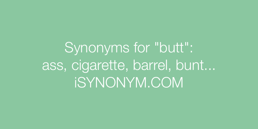 Synonyms butt