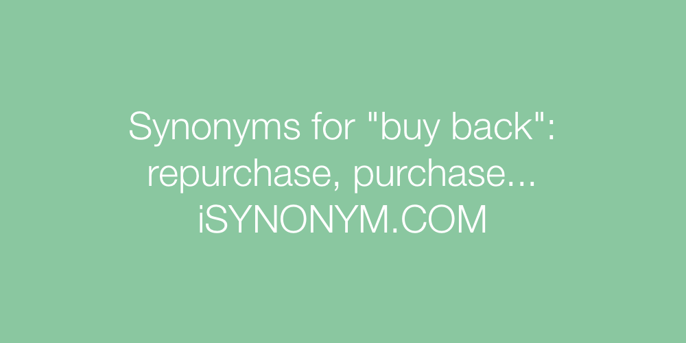 Synonyms buy back