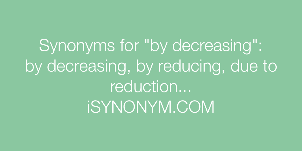 Synonyms by decreasing