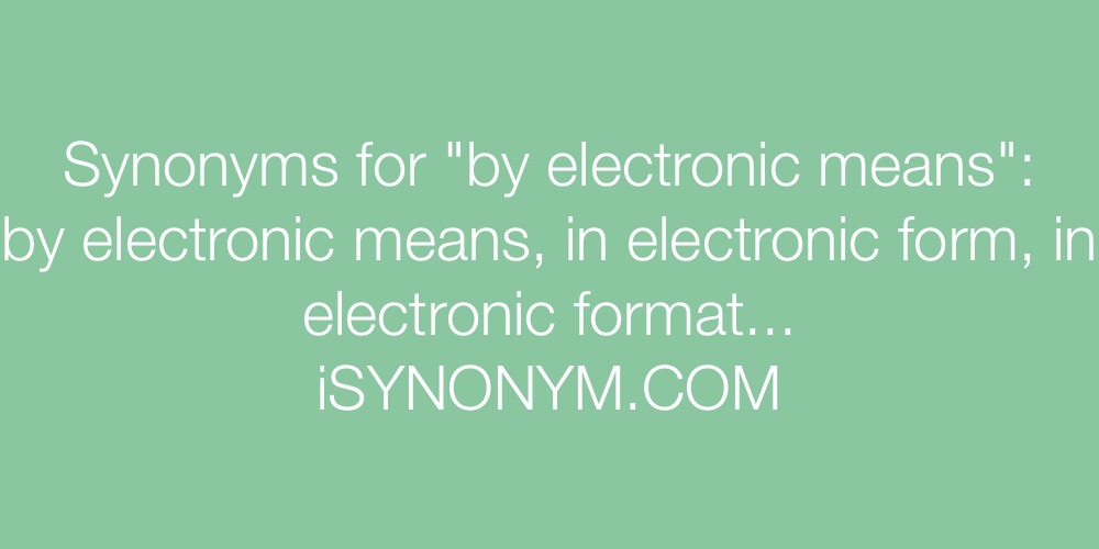 Synonyms by electronic means