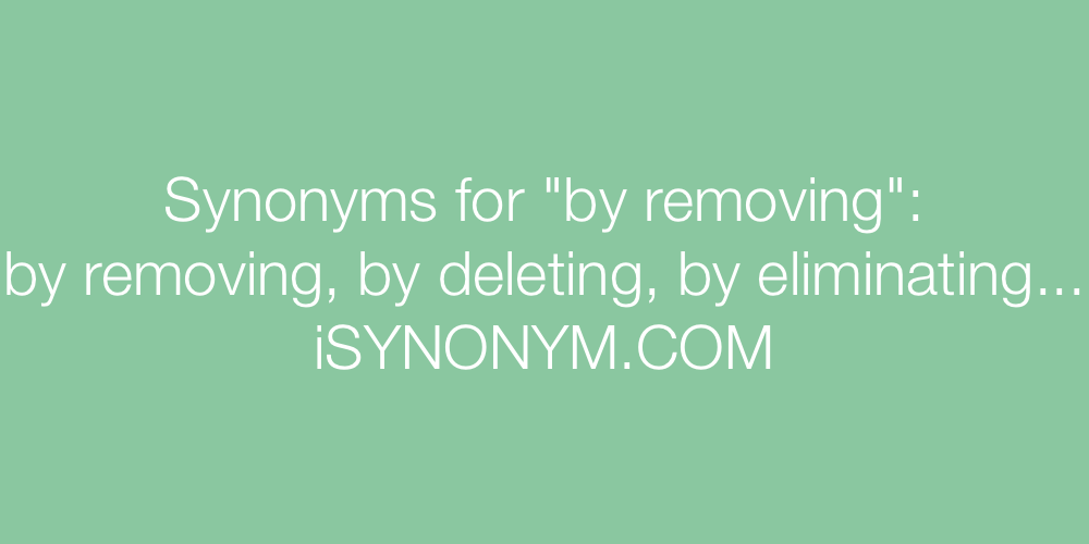 Synonyms by removing