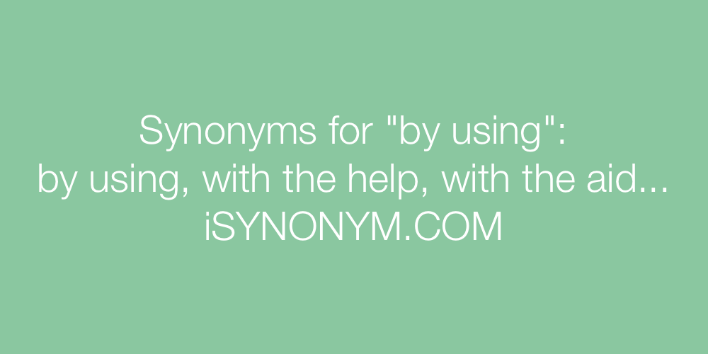 Synonyms by using